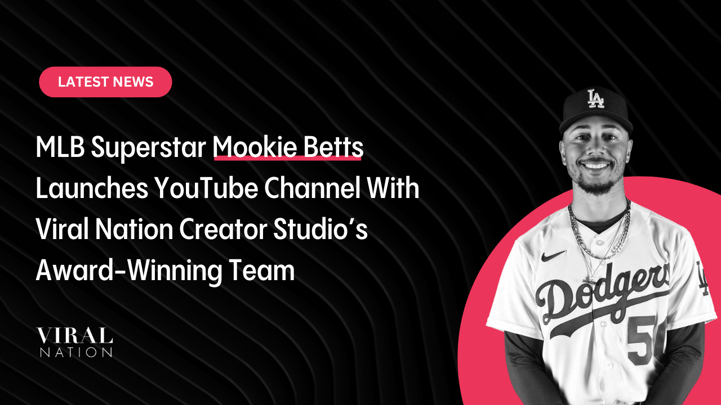 MLB Superstar Mookie Betts Launches YouTube Channel With Viral Nation Creator Studio’s Award-Winning Service